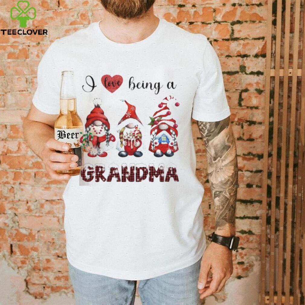 I love being a grandma Gnomes christmas t shirt I love being a grandma Gnomes christmas t shirt