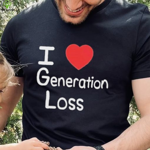 I love generation loss shirt