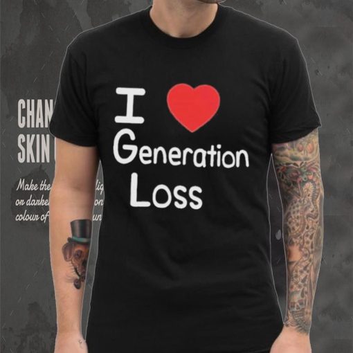 I love generation loss shirt