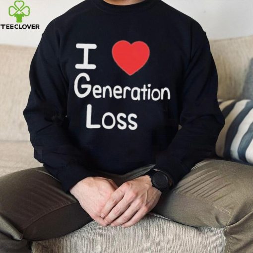 I love generation loss shirt