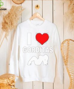 I love gorditas shirt