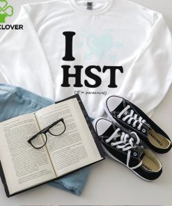 I love hst im parasocial hoodie, sweater, longsleeve, shirt v-neck, t-shirt