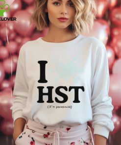 I love hst im parasocial hoodie, sweater, longsleeve, shirt v-neck, t-shirt