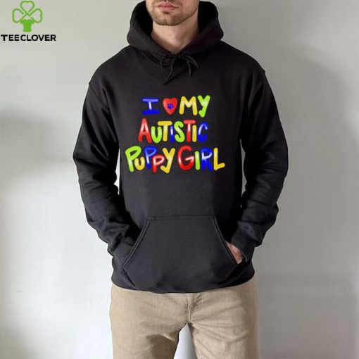 I love my autistic puppy girl shirt