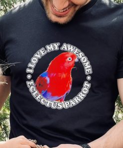 I love my awesome eclectus parrot shirt