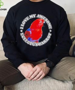 I love my awesome eclectus parrot shirt
