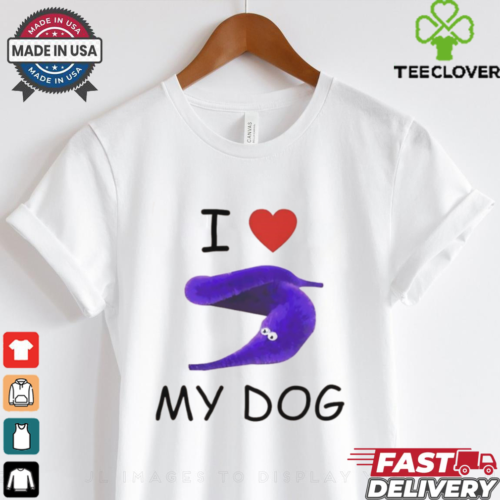I love my dog Silly Worm shirt I love my dog Silly Worm shirt
