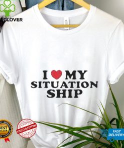 I love my situationship hoodie, sweater, longsleeve, shirt v-neck, t-shirt