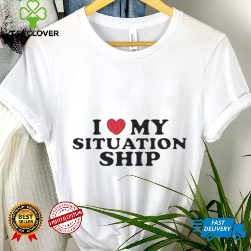 I love my situationship hoodie, sweater, longsleeve, shirt v-neck, t-shirt