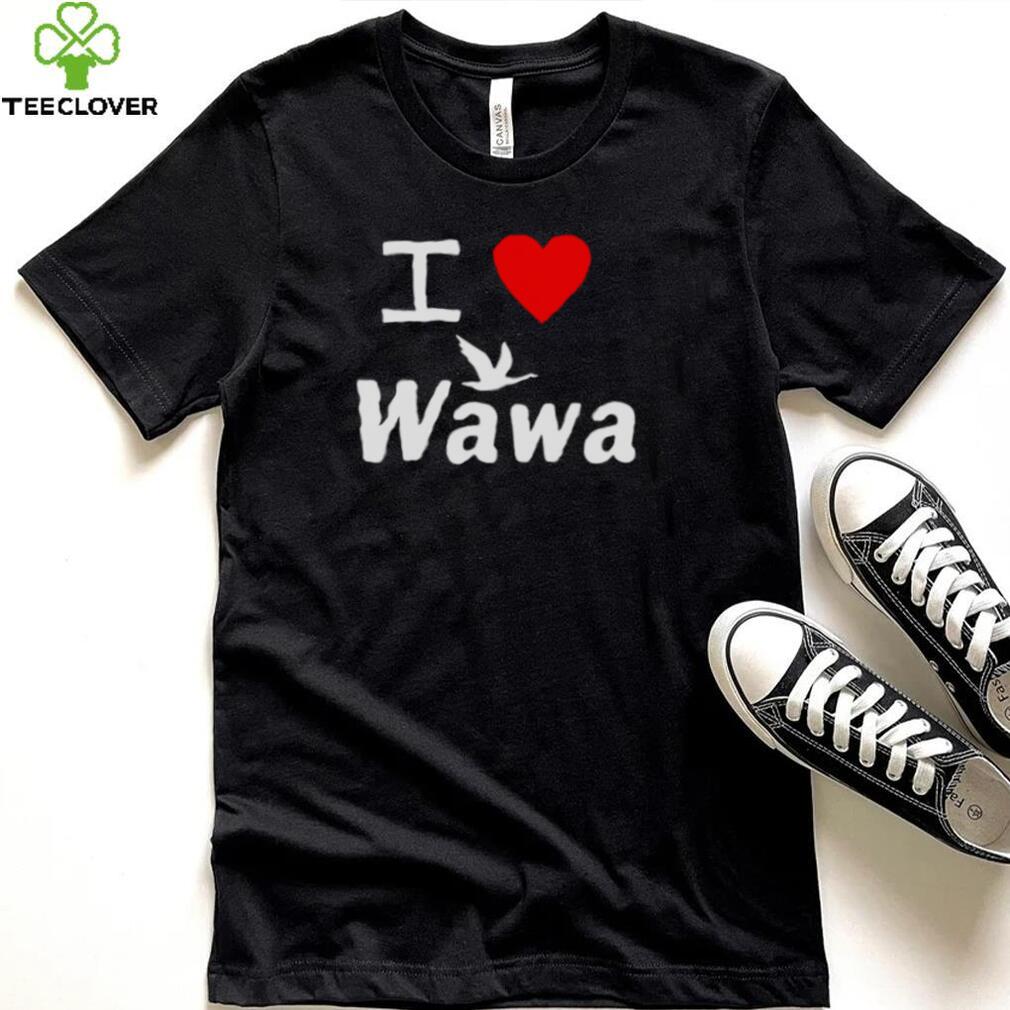 I love wawa shirt