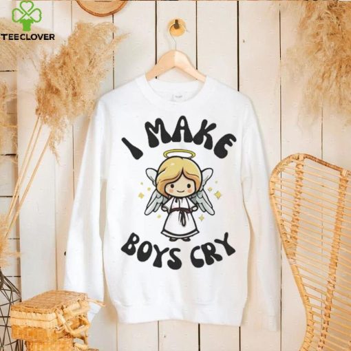 I make boys cry hoodie, sweater, longsleeve, shirt v-neck, t-shirt