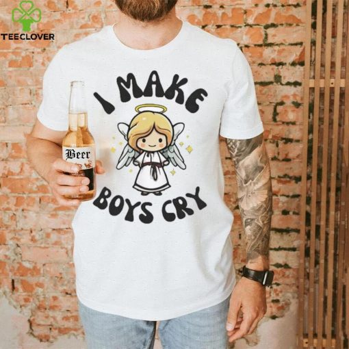 I make boys cry hoodie, sweater, longsleeve, shirt v-neck, t-shirt