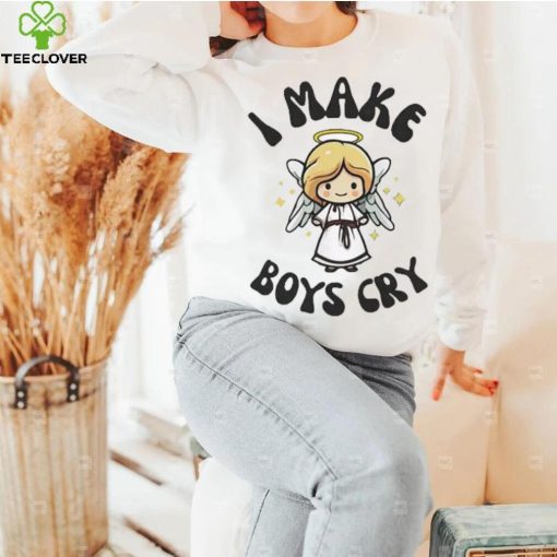 I make boys cry hoodie, sweater, longsleeve, shirt v-neck, t-shirt