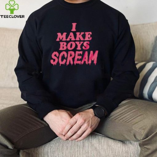 I make boys scream 2022 hoodie, sweater, longsleeve, shirt v-neck, t-shirt