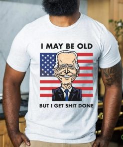 I may be old but i get done shirt