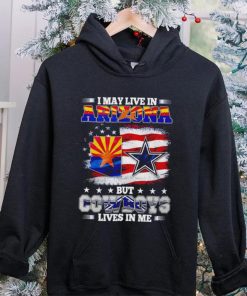 I may live in Arizona but Cowboys lives in me hoodie, sweater, longsleeve, shirt v-neck, t-shirt