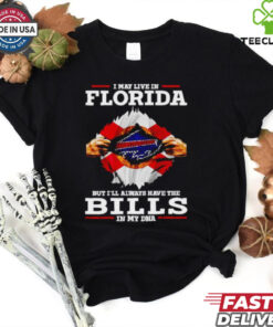 I may live in Florida but I’ll always have the Bills in my DNA shirt