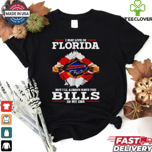I may live in Florida but I’ll always have the Bills in my DNA shirt