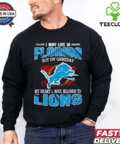 I may live in Florida but on gameday my heart and soul belongs to Lions shirt