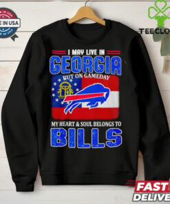 I may live in Georgia but on gameday my heart and soul belong to Buffalo Bills shirt