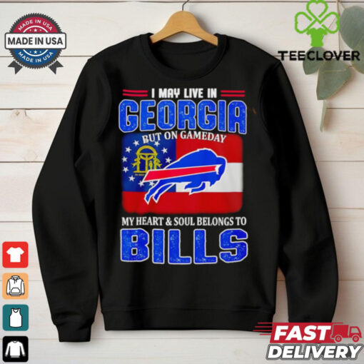 I may live in Georgia but on gameday my heart and soul belong to Buffalo Bills shirt