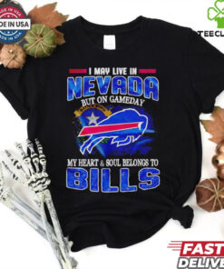 I may live in Nevada but on gameday my heart and soul belongs to Bills shirt