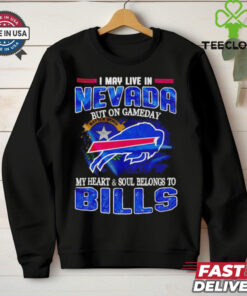 I may live in Nevada but on gameday my heart and soul belongs to Bills shirt
