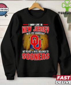 I may live in New Jersey but on Gameday my heart and soul belong to Oklahoma Sooners shirt