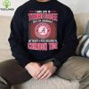 I may live in Tennessee but on gameday my heart and soul belongs to Alabama Crimson Tide hoodie, sweater, longsleeve, shirt v-neck, t-shirt