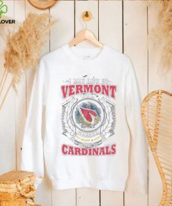 I may live in Vermont but on game day my heart and soul belongs to Arizona cardinals shirt