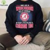 I may live in Wisconsin but on gameday my heart and soul belongs to Alabama Crimson Tide hoodie, sweater, longsleeve, shirt v-neck, t-shirt