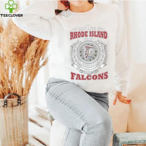 I may live in rhode island but on game day my heart and soul belongs to atlanta falcons shirt
