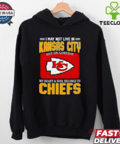 I may not live in Kansas City but on gameday my heart and soul belongs to Chiefs shirt