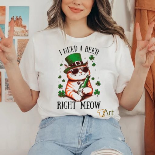 I need a beer right meow cat holds beer St Patrick’s day shirt