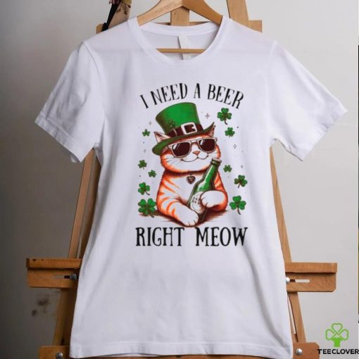 I need a beer right meow cat holds beer St Patrick’s day shirt
