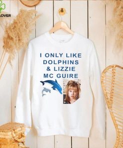 I only like Dolphins and Lizzie McGuire meme shirt