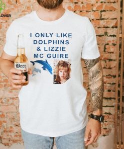 I only like Dolphins and Lizzie McGuire meme shirt