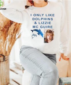 I only like Dolphins and Lizzie McGuire meme shirt