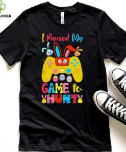 I paused my game to hunt rabbits hoodie, sweater, longsleeve, shirt v-neck, t-shirt