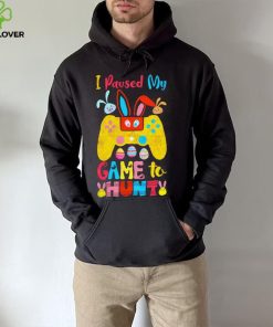 I paused my game to hunt rabbits hoodie, sweater, longsleeve, shirt v-neck, t-shirt