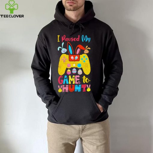 I paused my game to hunt rabbits hoodie, sweater, longsleeve, shirt v-neck, t-shirt