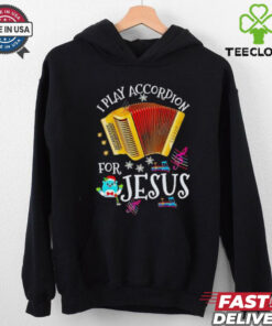 I play accordion for Jesus Accordion shirt