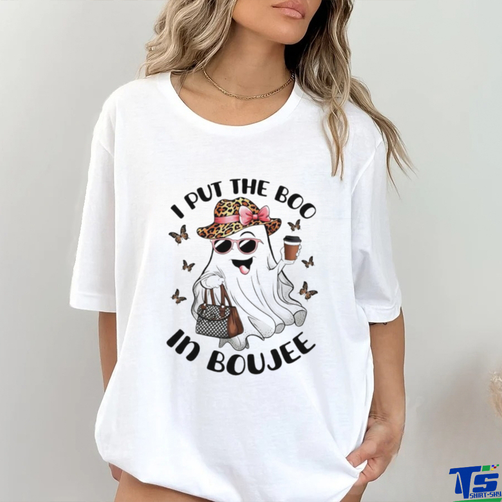 I put the boo in Boujee ghost coffee shirt I put the boo in Boujee ghost coffee shirt