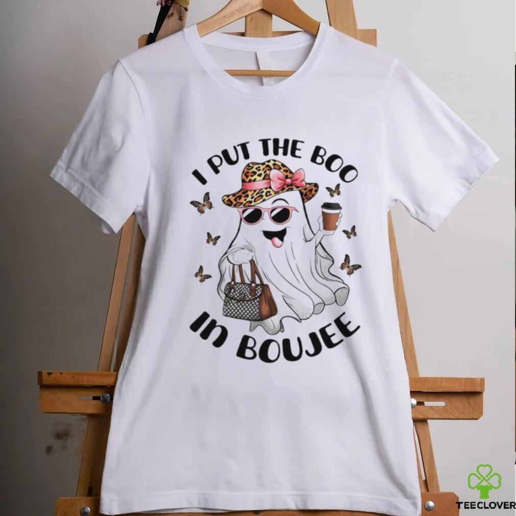 I put the boo in Boujee ghost coffee shirt I put the boo in Boujee ghost coffee shirt