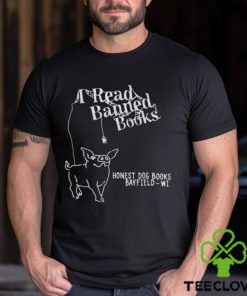 I read banned books honest dog books bayfield wi shirt