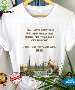 I shall never submit to be tried under the law that neither i nor my sex had a voice in making shirt