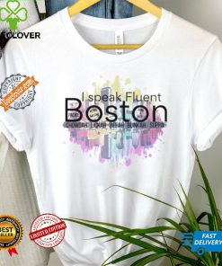 I speak Fluent Boston chowda lakh beeah blinkah suppah shirt