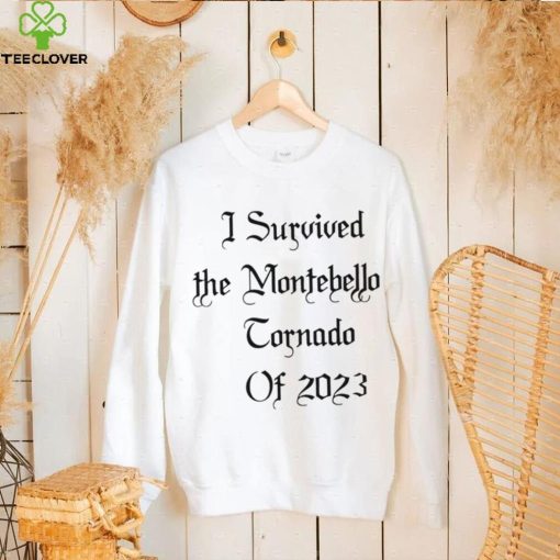 I survived the Montebello Tornado of 2023 nice shirt