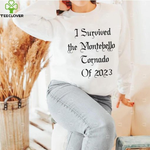 I survived the Montebello Tornado of 2023 nice shirt