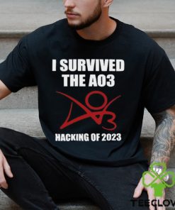 I survived the a03 hacking of 2023 hoodie, sweater, longsleeve, shirt v-neck, t-shirt